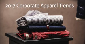 2017-corporate-apparel-trends